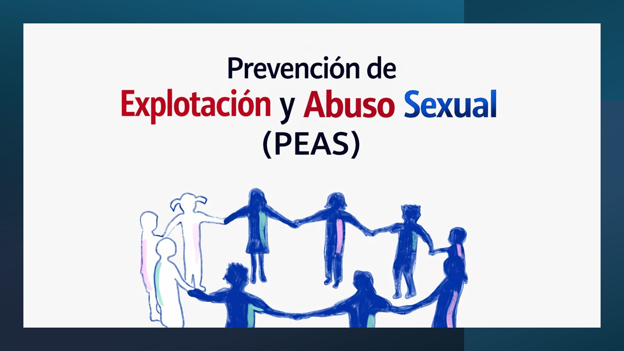 PREVENCIÓN DE EXPLOTACIÓN Y ABUSO SEXUAL (PEAS)